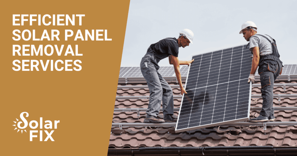 Efficient Solar Panel Removal Services